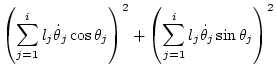 $\displaystyle \left(\sum_{j=1}^i l_j\dot\theta _j\cos\theta_j\right)^2
+ \left(\sum_{j=1}^i l_j\dot\theta _j\sin\theta_j\right)^2$
