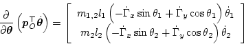 \begin{displaymath}
\frac{\partial}{\partial \bm\theta}\left( \bm{p}_O^\top \dot...
...ot\Gamma_y\cos\theta_2\right) \dot\theta_2
\end{array}\right]
\end{displaymath}