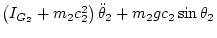 $\displaystyle {%%
\left( I_{G_2} + m_2 c_2^2 \right) \ddot\theta_2
+ m_2 g c_2\sin\theta_2
}$