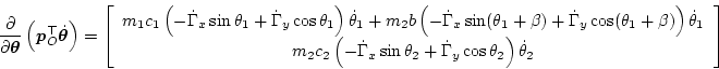 \begin{displaymath}
\frac{\partial}{\partial \bm\theta}\left( \bm{p}_O^\top \dot...
...t\Gamma_y\cos\theta_2\right) \dot\theta_2}
\end{array}\right]
\end{displaymath}