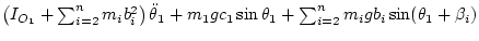 $\displaystyle {%%
\left( I_{O_1} + \sum_{i=2}^n m_i b_i^2 \right) \ddot\theta_1
+ m_1 g c_1\sin\theta_1 + \sum_{i=2}^n m_i g b_i\sin(\theta_1+\beta_i)
}$