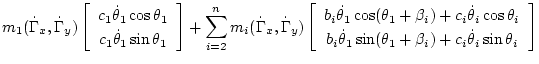 $\displaystyle m_1 (\dot\Gamma_x, \dot\Gamma_y)\left[\begin{array}{c}
c_1\dot\th...
...ot\theta_1\sin(\theta_1+\beta_i)+c_i\dot\theta_i\sin\theta_i
\end{array}\right]$