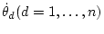 $\dot\theta _d(d=1,\ldots,n)$