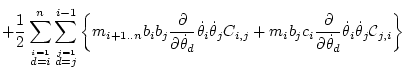 $\displaystyle + \frac12 \sum_{\stackrel{i=1}{d=i}}^n \sum_{\stackrel{j=1}{d=j}}...
...artial}{\partial\dot\theta _d}\dot\theta _i\dot\theta _j{\cal C}_{j,i} \right\}$