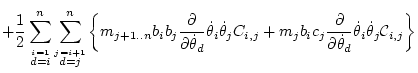 $\displaystyle + \frac12 \sum_{\stackrel{i=1}{d=i}}^n \sum_{\stackrel{j=i+1}{d=j...
...artial}{\partial\dot\theta _d}\dot\theta _i\dot\theta _j{\cal C}_{i,j} \right\}$