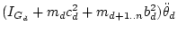 $\displaystyle (I_{G_d} + m_d c_d^2 + m_{d+1..n} b_d^2)\ddot\theta _d$