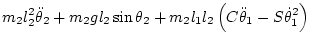 $\displaystyle m_2 l_2^2 \ddot\theta_2
+ m_2 g l_2\sin\theta_2
+ m_2 l_1l_2 \left( C\ddot\theta_1 - S\dot\theta_1^2 \right)$