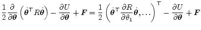 $\displaystyle \frac12 \frac{\partial}{\partial \bm\theta}
\left(
\dot{\bm\theta...
...bm\theta}, \ldots
\right)^\top
- \frac{\partial U}{\partial \bm\theta}
+ \bm{F}$