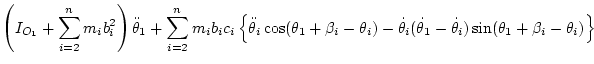 $\displaystyle \left( I_{O_1} + \sum_{i=2}^n m_i b_i^2 \right) \ddot\theta_1
+ \...
...dot\theta_i(\dot\theta_1-\dot\theta_i)
\sin(\theta_1+\beta_i-\theta_i)
\right\}$