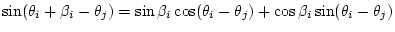 $\displaystyle \sin(\theta_i+\beta_i-\theta_j) = \sin\beta_i\cos(\theta_i-\theta_j)+\cos\beta_i\sin(\theta_i-\theta_j)$