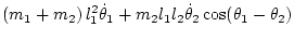 $\displaystyle \left( m_1 + m_2 \right) l_1^2 \dot\theta_1
+ m_2 l_1l_2\dot\theta_2\cos(\theta_1-\theta_2)$